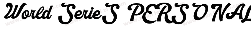 World SerieS PERSONAL USE ONLY PERS字体转换
